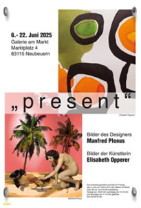 zur Ausstellung present Manfred Plonus und Elisabeth Opperervom 06. bis 22.06.